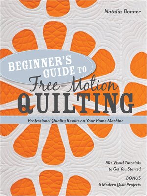 cover image of Beginner's Guide to Free-Motion Quilting